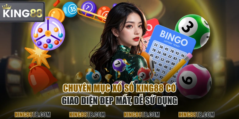 Chuyên mục Xổ Số KING88 có giao diện đẹp mắt, dễ sử dụng